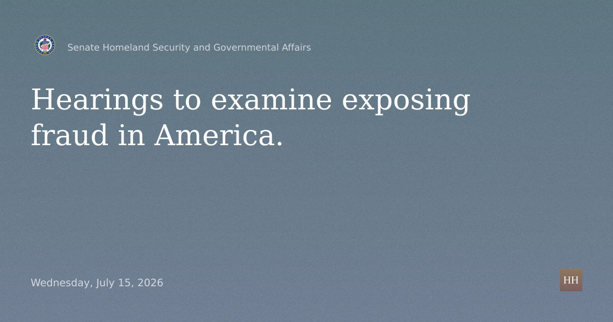 Hearings to examine exposing fraud in America.
