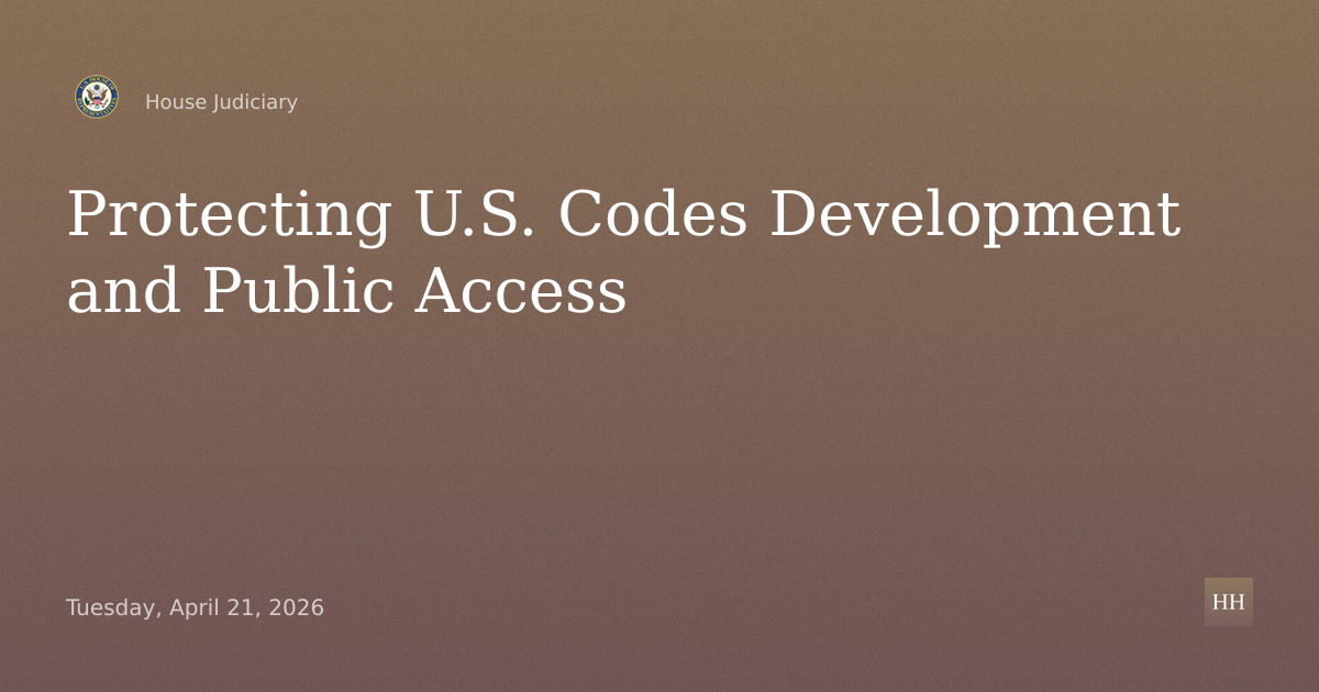 “Protecting U.S. Leadership in Codes Development and Enhancing Public Access”