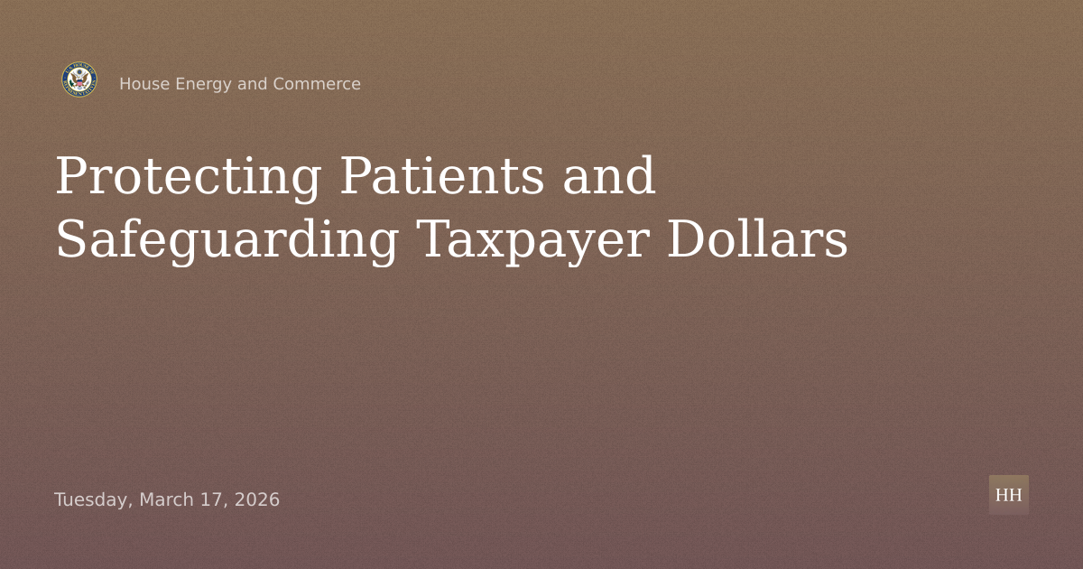Protecting Patients and Safeguarding Taxpayer Dollars