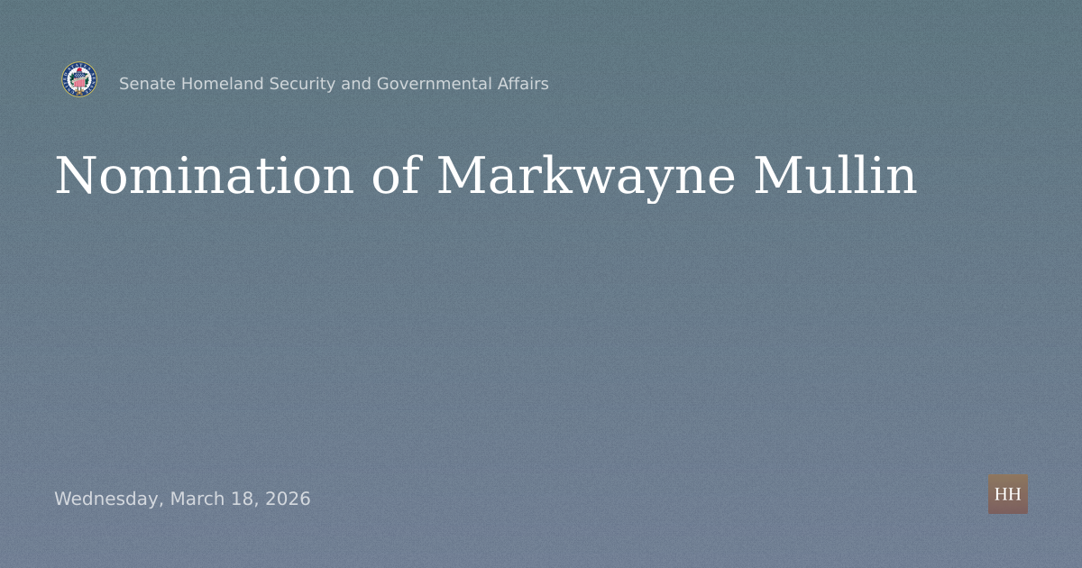 Hearings to examine the nomination of Markwayne Mullin, of Oklahoma
