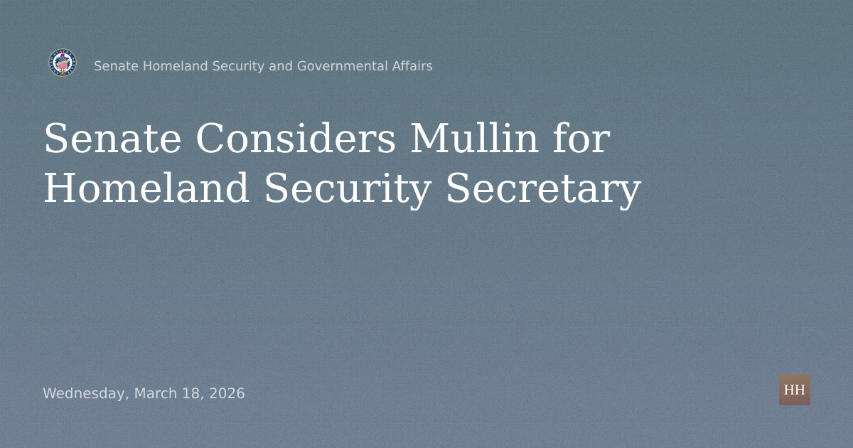 Nomination of Mullin to be Secretary of Homeland Security