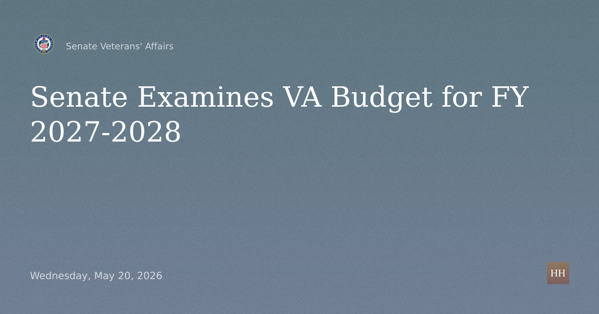 President's FY 2027 Budget and FY 2028 Advance Appropriations Requests for VA
