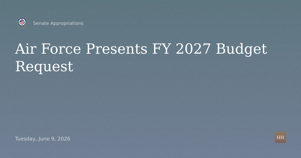 Hearing on FY 2027 Budget Request for the Department of the Air Force